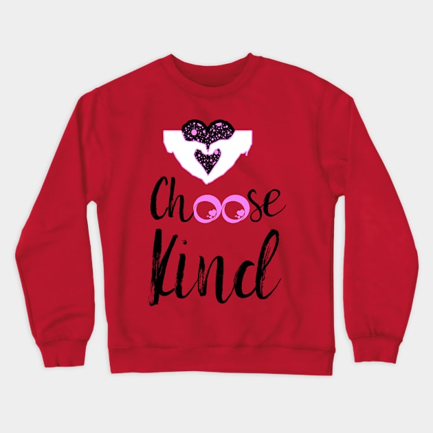 choose kind - Anti bullying design Crewneck Sweatshirt by iskybibblle